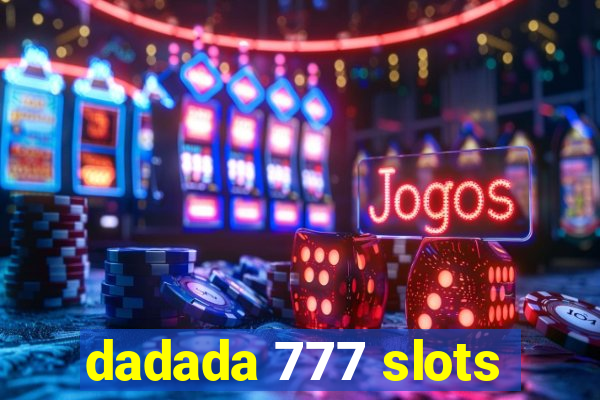 dadada 777 slots